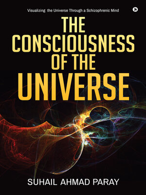 cover image of The Consciousness of the Universe